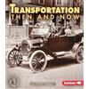 Robin Nelson Transportation Then and Now (Tascabile)