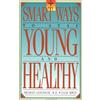 Julie N. Irwin Dr. Bradley Gascoi Smart Ways to Stay Young and Heal (Tascabile)