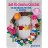Natalie Beard Get Hooked on Crochet: 35 easy projects (Tascabile)