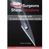 Dr Uttam Shiralkar MS FRCS MRCPsych Smart Surgeons; Sharp Decisions (Tascabile)