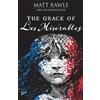 Matt Rawle Grace of Les Miserables, The (Tascabile)