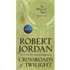 Robert Jordan Crossroads of Twilight (Tascabile) Wheel of Time