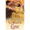Debra Mullins Too Wicked to Love (Tascabile) Brides of Nevarton Chase