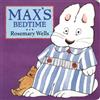 Rosemary Wells Max's Bedtime (Libro di cartone) Max and Ruby