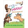 Dr. Seuss ¡El Sr. Brown hace Muuu! ¿Podrías hacerlo tú? (Mr. (Libro di cartone)