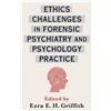 Ezra Griffith Ethics Challenges in Forensic Psychiatry and Ps (Copertina rigida)
