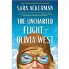 Sara Ackerman The Uncharted Flight of Olivia West (Tascabile)