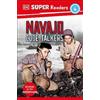 DK Super Readers Level 4 Navajo Code Talkers (Tascabile) DK Super Readers