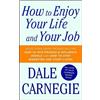 Dale Carnegie How to Enjoy Your Life and Your Job (Tascabile)