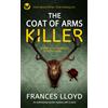 Frances Lloyd The Coat of Arms Killer (Tascabile) Di Jack Dawes Mystery