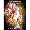 Cisco Wheeler Behold A White Horse (Tascabile)