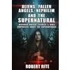 Robert Rite Aliens, Fallen Angels, Nephilim and the Supernatural (Tascabile)