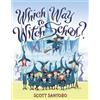 Scott Santoro Which Way to Witch School? (Tascabile)