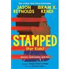 Ibram X. Kendi Jason Reynolds Sonja Cherry-Paul Stamped (For Kids) (Tascabile)