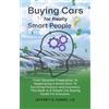 Jeffrey G Yonek J D Buying Cars for Really Smart People (Tascabile)