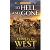 Charles G. West To Hell and Gone (Tascabile)