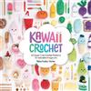 Melissa Bradley-Vatcher Kawaii Crochet (Tascabile) Kawaii Crochet