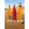 Esha Zaveri Sébastien Desbureaux Scott Moore Marie H Uncharted Water (Tascabile)