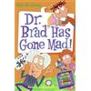 Dan Gutman Dr. Brad has Gone Mad (Tascabile) My Weird School