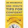 Dr. Mike Bechtle One-Minute Tips for Confident Communication (Tascabile)