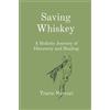 Tracie Mercuri Saving Whiskey (Tascabile) Mercuri Method