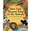 Michelle Cooper How Lion Became King of the Animals (Tascabile)