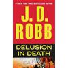 J. D. Robb Delusion in Death (Tascabile) In Death