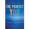 Avery Jackson Dr. Caroline Leaf Peter Amua-qu The Perfect You - A Bl (Tascabile)
