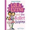 Monica Brown Lola Levine And The Ballet Scheme (Tascabile) Lola Levine