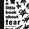 Jelani Memory A Little Book About Fear (Libro di cartone) Little Book