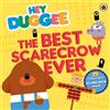 Hey Duggee: The Best Scarecrow Ever (Tascabile) Hey Duggee