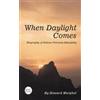 Howard Murphet When Daylight Comes (Tascabile)