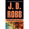 J. D. Robb Vengeance in Death (Tascabile) In Death