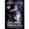 Seanan McGuire Spelunking Through Hell (Tascabile) InCryptid