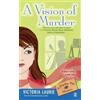Victoria Laurie A Vision of Murder: (Tascabile) Psychic Eye Mystery