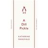 Katherine Mansfield A Dill Pickle (Tascabile) Penguin Archive