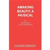 Alan Ayckbourn Denis King Awaking Beauty (Tascabile) French's Acting Editions
