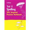 Collins KS2 Year 6 Spelling SATs Targeted Practice Workbook (Tascabile)