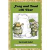 Arnold Lobel Frog and Toad All Year:From the Classic Animal Friendsh (Tascabile)