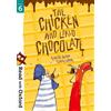 Teresa Heapy Read with Oxford: Stage 6: The Chicken Who Liked Chocol (Tascabile)