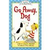 Joan L. Nodset Go Away, Dog (Tascabile) My First I Can Read Books