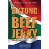 Michael Klerck From Biltong to Beef Jerky & Beyond (Tascabile)