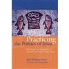 Earl Zimmerman Practicing the Politics of Jesus (Tascabile) C. Henry Smith