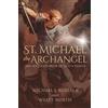 Wyatt North Michae St. Michael the Archangel, Ancient Defender of G (Tascabile)