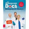 Dr. med. Christian Die Bewegungs-Docs - Bewegung als Medizin: (Copertina rigida)