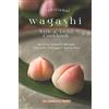 Stephanie Sharp Traditional Wagashi with a Twist Cookbook (Tascabile)