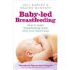 Gill Rapley Tracey Murkett Baby-led Breastfeeding (Tascabile)