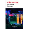 Joël Dicker Un animal sauvage (Tascabile)