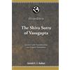Gerard D. C. Kuiken The Shiva Sutra of Vasugupta (Tascabile)