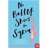 Nosy Crow No Ballet Shoes in Syria